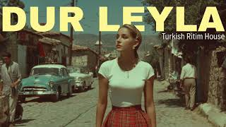 Dur Leyla Leyla - Psychedelic Anatolian Rock Cover Turkish Ritim House Resimi