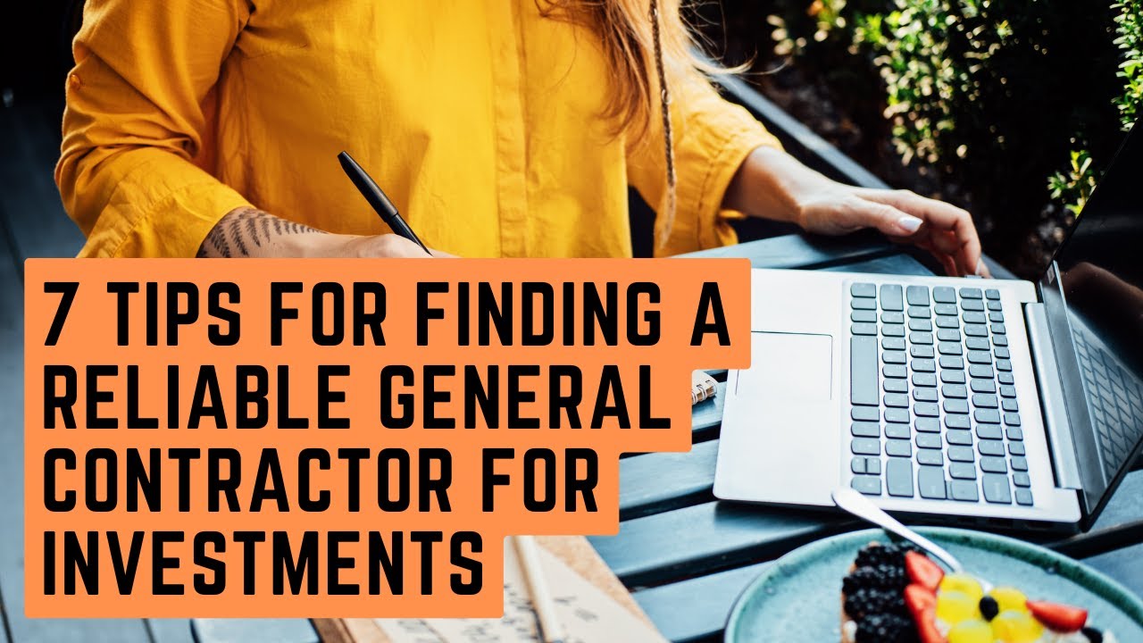 7 Tips for Finding a Reliable General Contractor for Investments - YouTube