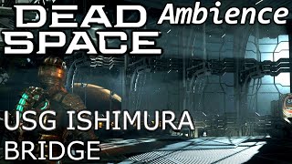 Dead Space Remake (2023) USG Ishimura Bridge Ambience