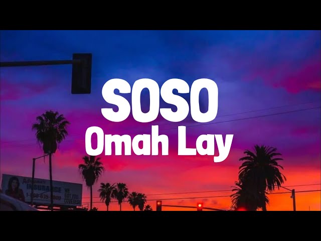 Omah Lay - soso (Lyrics) class=