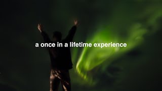 a once in a lifetime experience