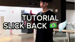 TUTORIAL DE SLICK BACK 🇧🇷👟🪽