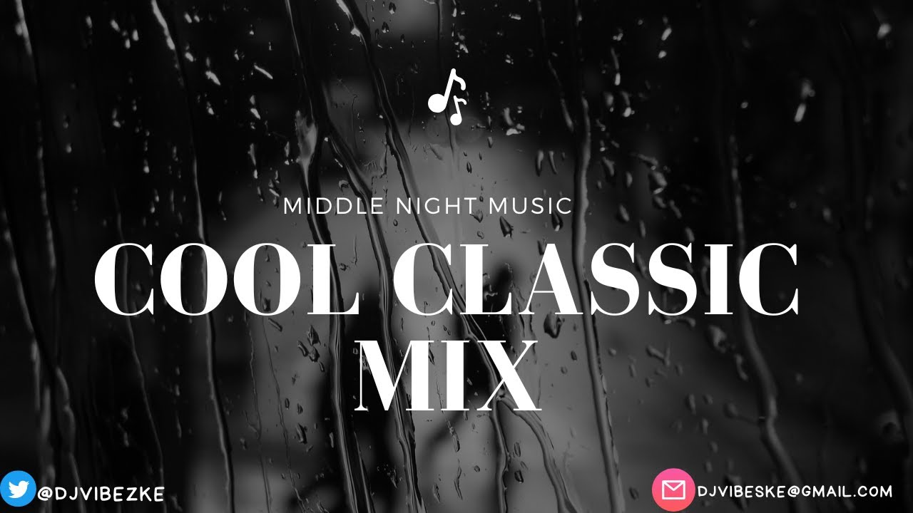 Smooth & Cool Classic Mix with DJ vibez YouTube