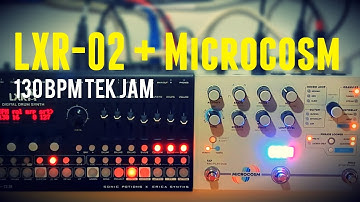 Erica Synths LXR-02 + Microcosm - 130 BPM TEK Jam