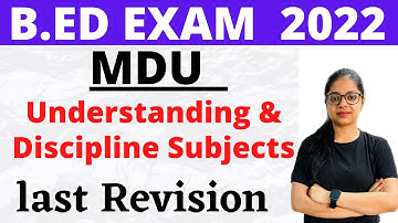 Understanding Discipline & Subjects last revision | MDU B.ED 2ND YEAR 2022