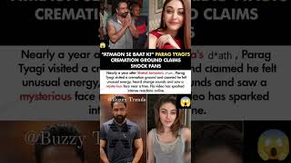 Parag Tyagi Says Atmaon Se Baat Ki Nearly A Year After Shefali Jariwala's D*Ath#paragtyagi#news