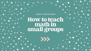 How I Teach Math in Small Groups | Engaging and Effective Strategies for Every Student!