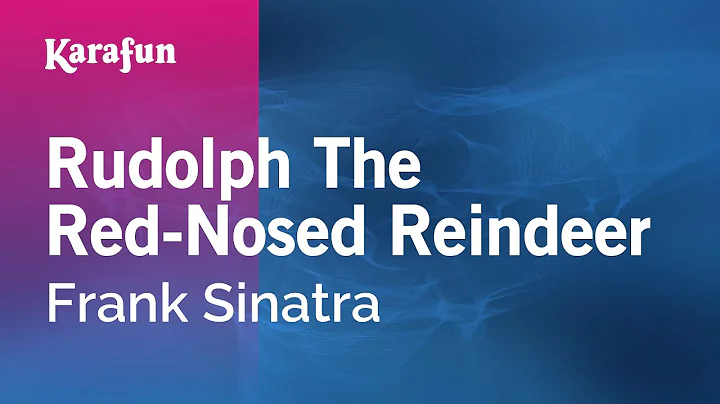 Rudolph the Red-nosed Reindeer - Frank Sinatra | Karaoke Version | KaraFun
