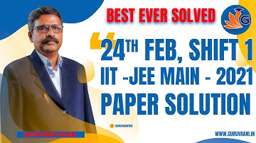 JEE Main 2021 Question Paper Solutions  (24th Feb Shift 1) | JEE 2021 Question Paper |Guruvaani |