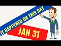 IT HAPPENED ON THIS DAY IN HISTORY QUIZ - January 31ST