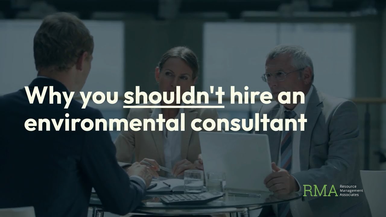 Why Hiring an Environmental Consultant Might Not Be the Best Move | Resource Management Associates