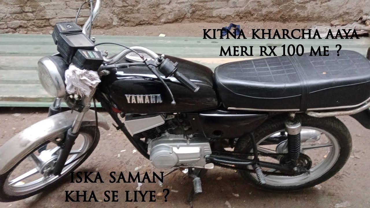 KITNA KHARCHA AAYA RX 100 KA SAMAN KHA SE MILA rx rx100 rxking kitna-kharcha-aaya-rx-100-ka-saman-kha-se-mila-rx-rx100-rxking