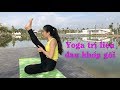 BÀI TẬP YOGA TẠI NHÀ CHO NGƯỜI ĐAU KHỚP GỐI CHÂN | Yoga Sống Khoẻ Quảng Ngãi