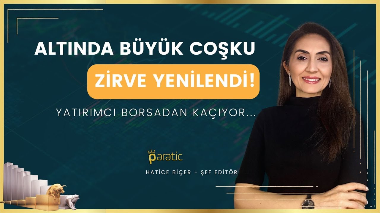 Paratic Youtube - ALTINDA BÜYÜK COŞKU! YATIRIMCI BORSADAN KAÇIYOR