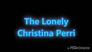 Christina perri- the lonely (lyrics)