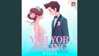 Yor-yor ayting - Ozoda