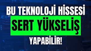 Bu Teknoloji̇ Hi̇ssesi̇ Sert Yükseli̇ş Yapabi̇li̇r