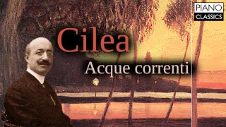 Cilea: Acque correnti by Piano Classics 2,202 views 5 years ago 56 minutes