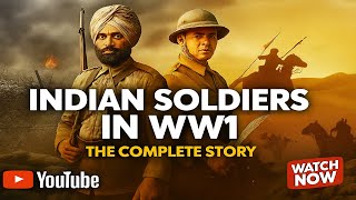 Indian Soldiers in World War 1 | Forgotten Heroes of the Great War