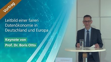 Was ist eine Datenökonomie? | Keynote Prof. Dr. Boris Otto