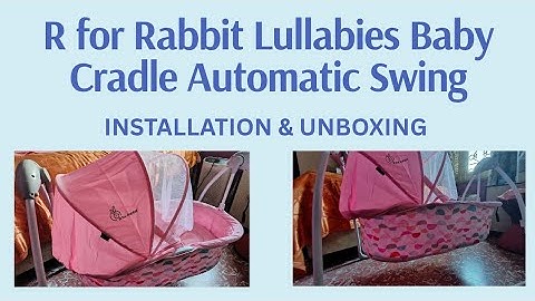 R for Rabbit Lullabies Baby Cradle Automatic Swing INSTALLATION & UNBOXING 