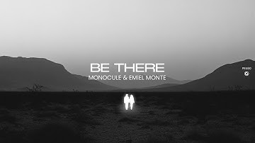 Monocule & Emiel Monte - Be There (Official Lyric Video)