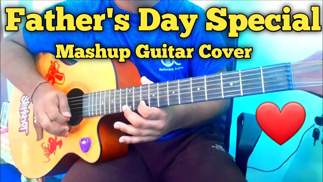 Father's Day Special Mashup On Guitar | Guitar Tabs Cover - YouTube