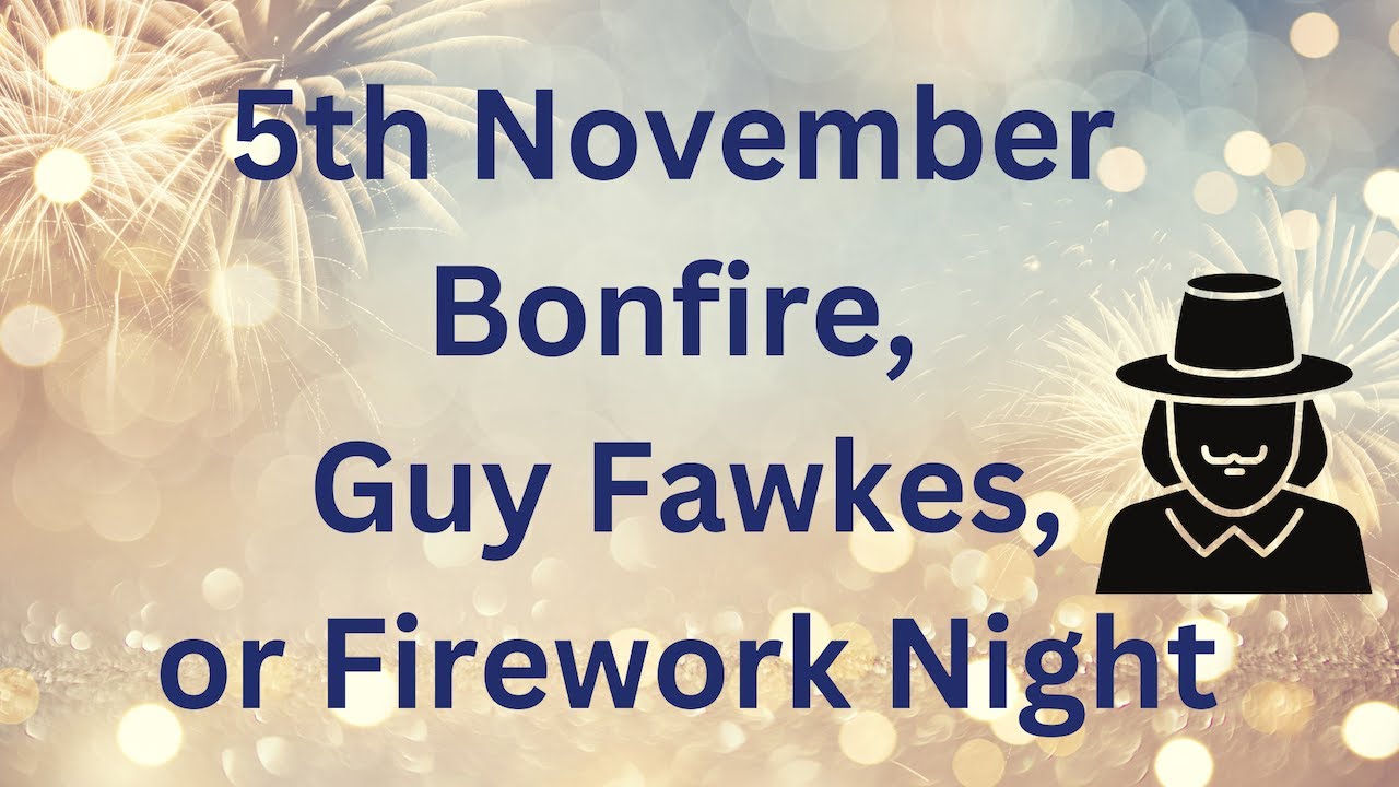 Why Do We Celebrate Guy Fawkes Night ? - YouTube