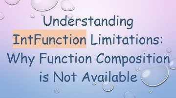 Understanding IntFunction Limitations: Why Function Composition is Not Available
