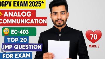 Analog Communication IMP Questions | Top 20 Questions to Pass EC-403 Exam | How to Pass in rgpv exam