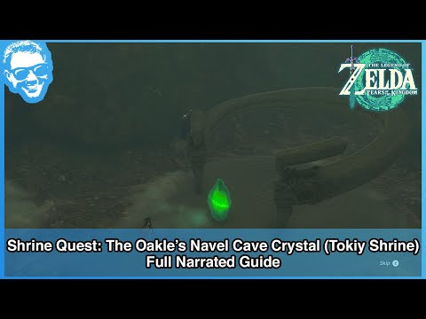 Shrine Quest: The Oakle's Navel Cave Crystal (Tokiy Shrine) - Full Narrated Guide - Zelda TotK