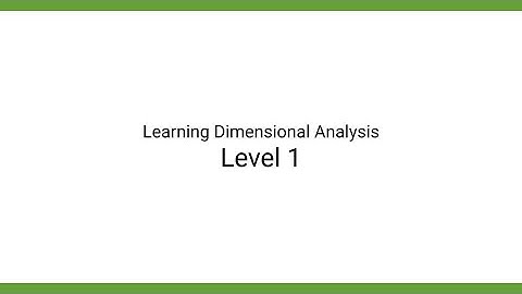 Learning Dimensional Analysis: Level 1 - Simple Conversion (2/5)