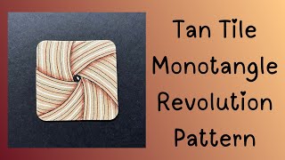 Tan Tile Monotangle with Revolution Pattern