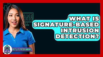 What Is Signature-Based Intrusion Detection? - Next LVL Programming