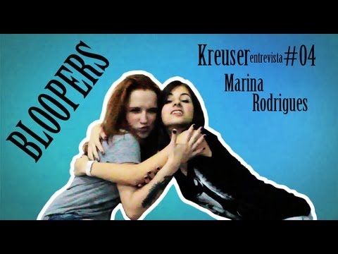 Bloopers "Kreuser entrevista #04 - Marina Rodrigues"