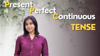 Let's Learn Present Perfect Continuous Tense | English Grammar | Adrija Biswas