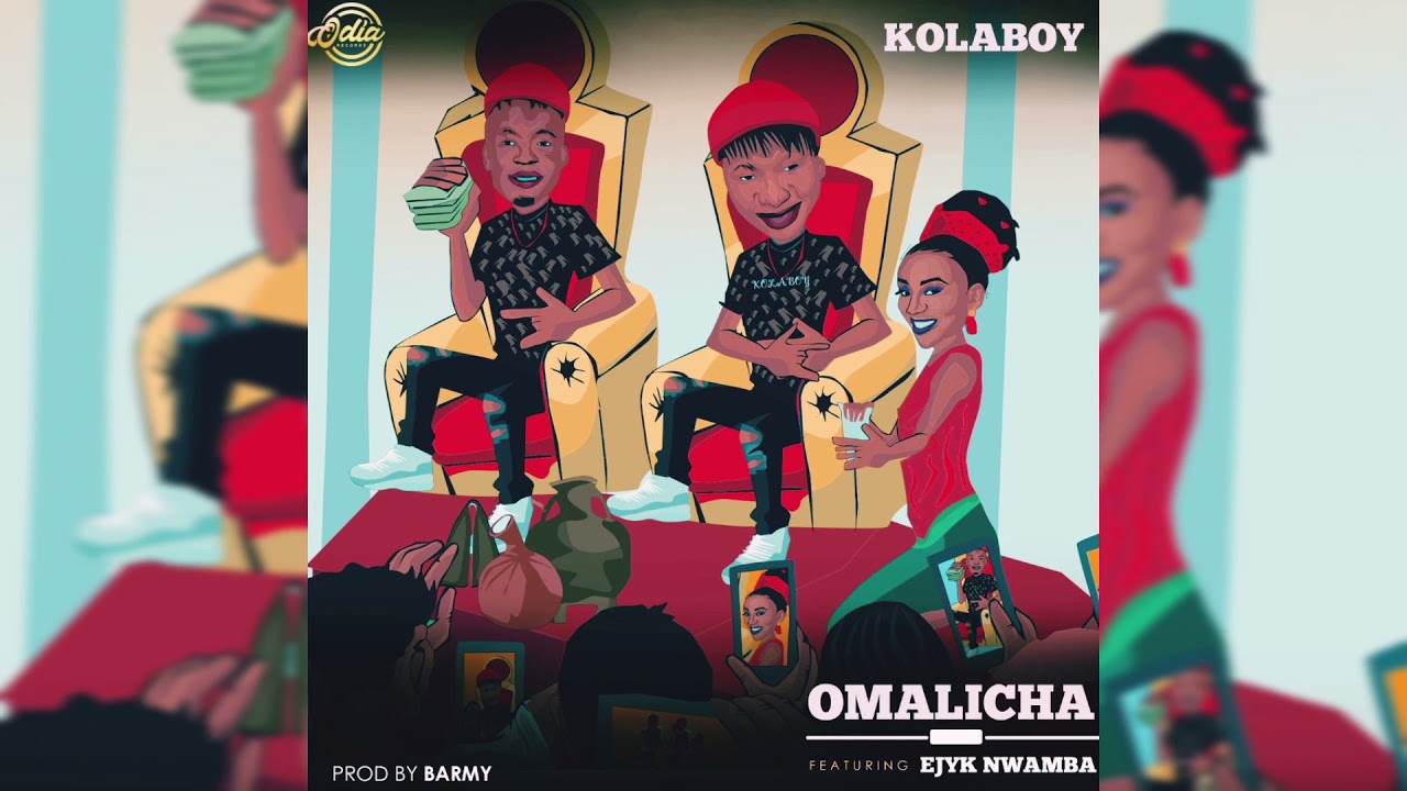 KOLABOY OMALICHA FT EJYK NWAMBA (OFFICIAL AUDIO) YouTube