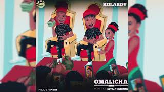 KOLABOY - OMALICHA FT EJYK NWAMBA (OFFICIAL AUDIO)