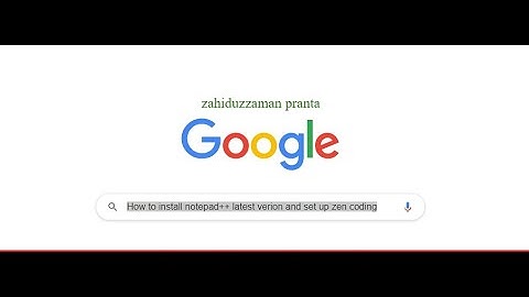 how to install notepad++ latest version and setup zen coding to write fast html css code