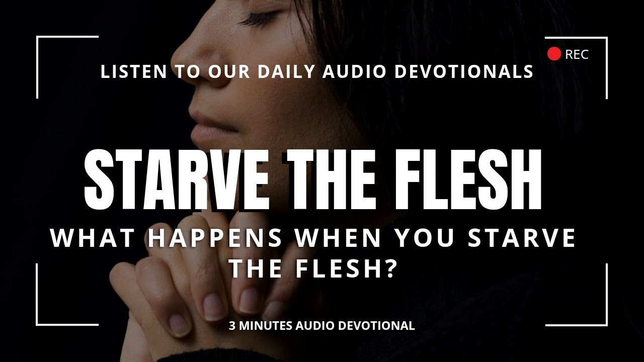 Why your FLESH must Die for your SPIRIT to Live | Starve the Flesh ...