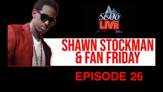 SisQo Live, Ep. 26 - Shawn Stockman of Boyz II Men & FAN FRIDAY!