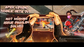 APEX LEGENDS MOBILE😍OUT NOW BETA VERSION🤩AND NOT WORKING ISSUE PROBLEM SOLVED👍FINALLY OUT ROOODER ❣️
