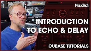 Cubase Tutorials: Introduction to Echo & Delay