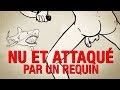 Ne paniquez pas  comment survivre  une attaque de requin compltement nu