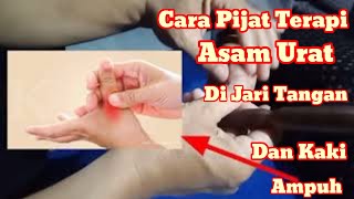 Cara Pijat Refleksi Asam Urat Pada Jari - Jari Tangan Dan Kaki