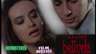 Aaahh Belinda Film Müziği- Remastered-Stereo-1986