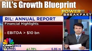 RIL's Growth Blueprint | Power Breakfast (Part 2) | 8th June 2018 | CNBC TV18