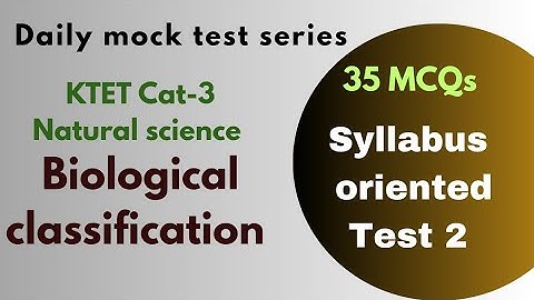 KTET 3 Natural Science MCQs| Mock test 2| Biological Classification | Biology quiz 2025|