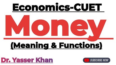 Money | Meaning  Of Money | Functions Of Money | Theory Of Money | Economics | Macroeconomics | CUET