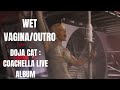 Doja Cat - Wet Vagina/Outro (Coachella Live Studio Version)